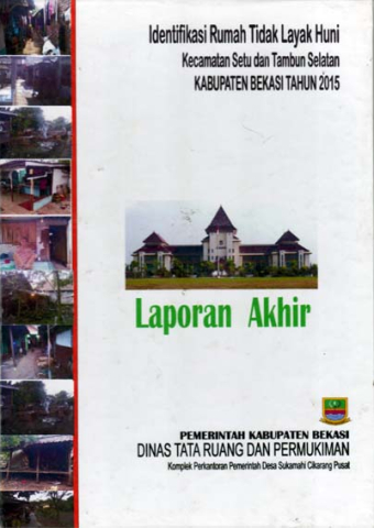 Identifikasi dan Pendataan Rumah Tidak Layak Huni Kecamatan Setu dan Tambun Selatan Kabupaten Bekasi 2015